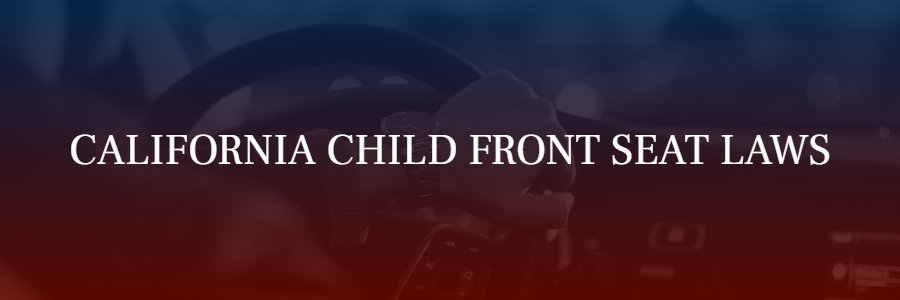 California Child Front Seat Laws
