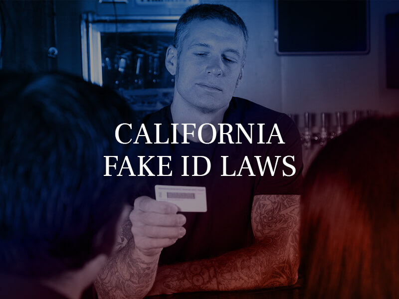 California Fake ID Laws