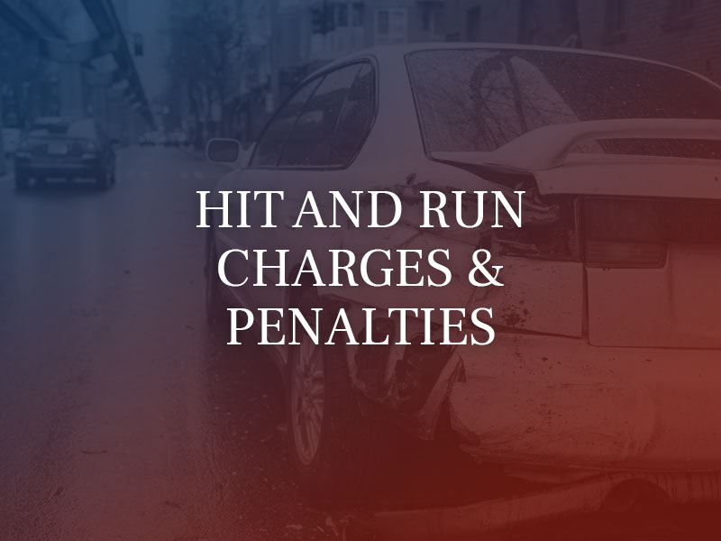 Hit and Run Penalties and Charges