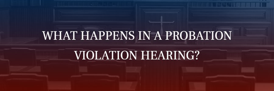 What happens in a probation violation hearing?