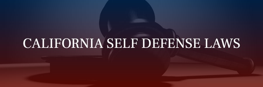 Self Defense Laws in California