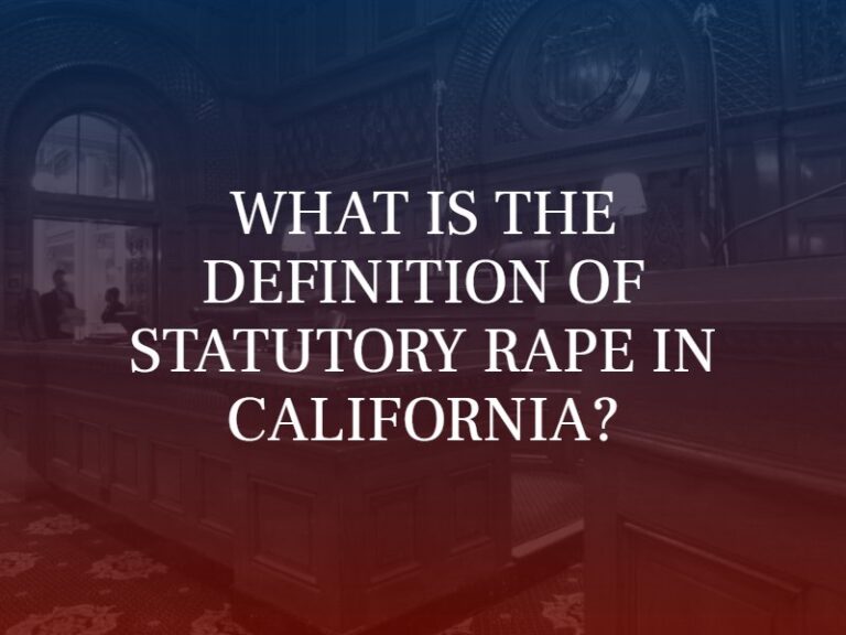 Riverside Statutory Rape Defense Attorney Free Case Evaluations